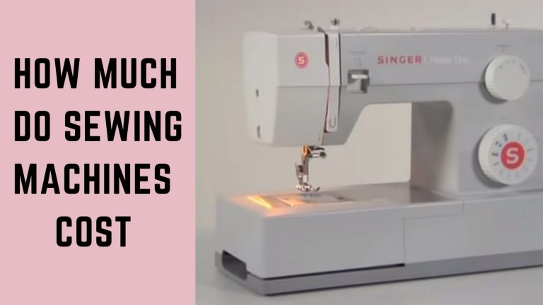 How Much Do Sewing Machines Cost? | Sewing Machine Prices