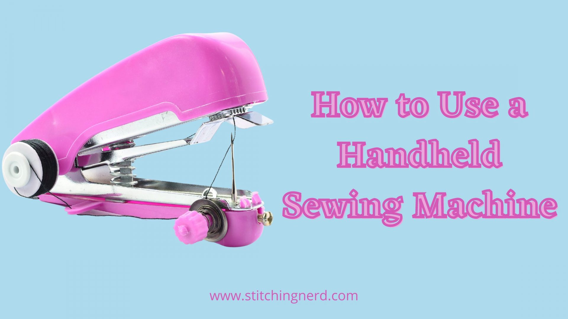How to Use a Handheld Sewing Machine