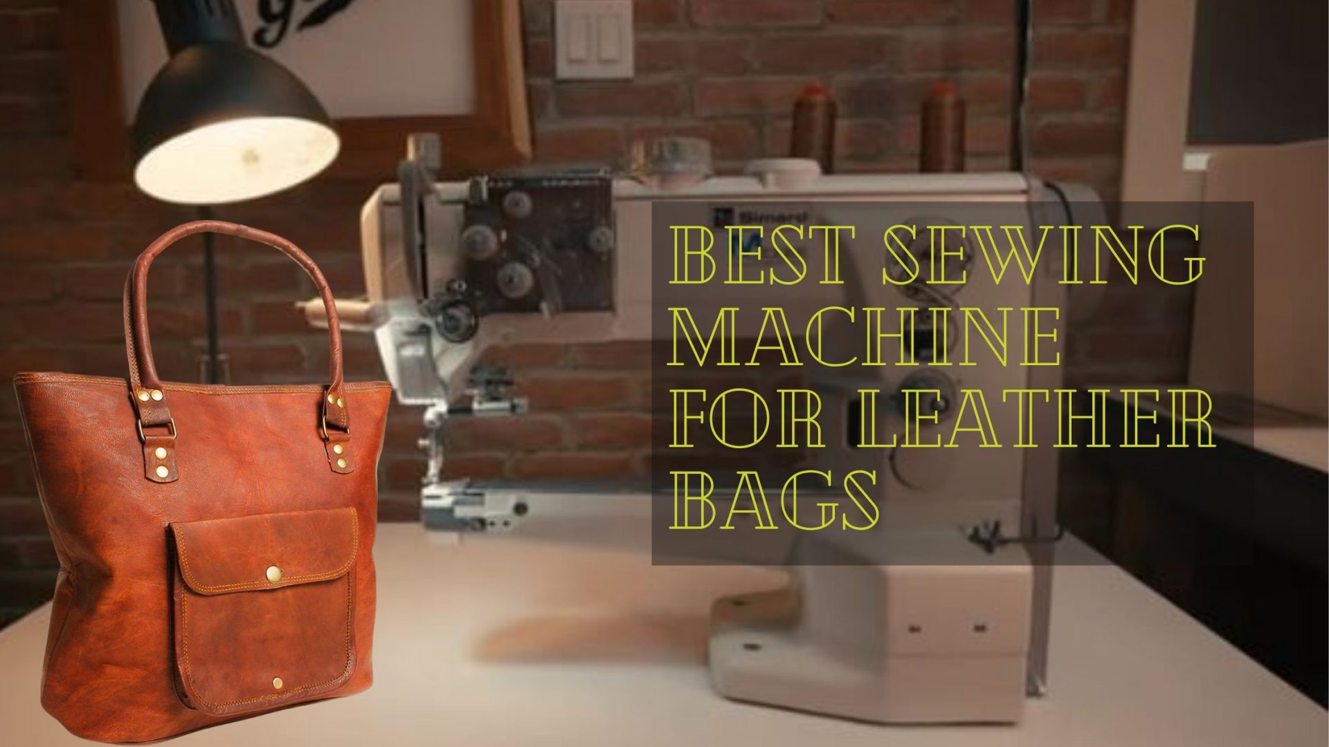 Best Sewing Machine for Leather Bags