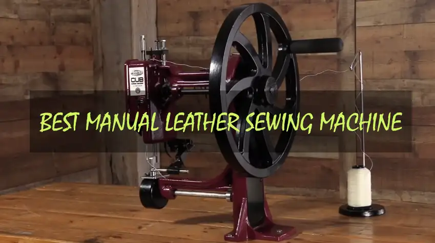 Best Manual Leather Sewing Machine